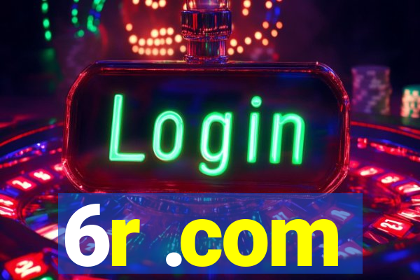 6r .com
